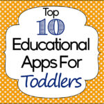 Top 10 Educational Apps For Toddlers www.iheartartsncrafts.com