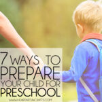 7 Tips For Preparing Your Child For Preschool