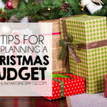 6 Tips For Planning a Christmas Budget