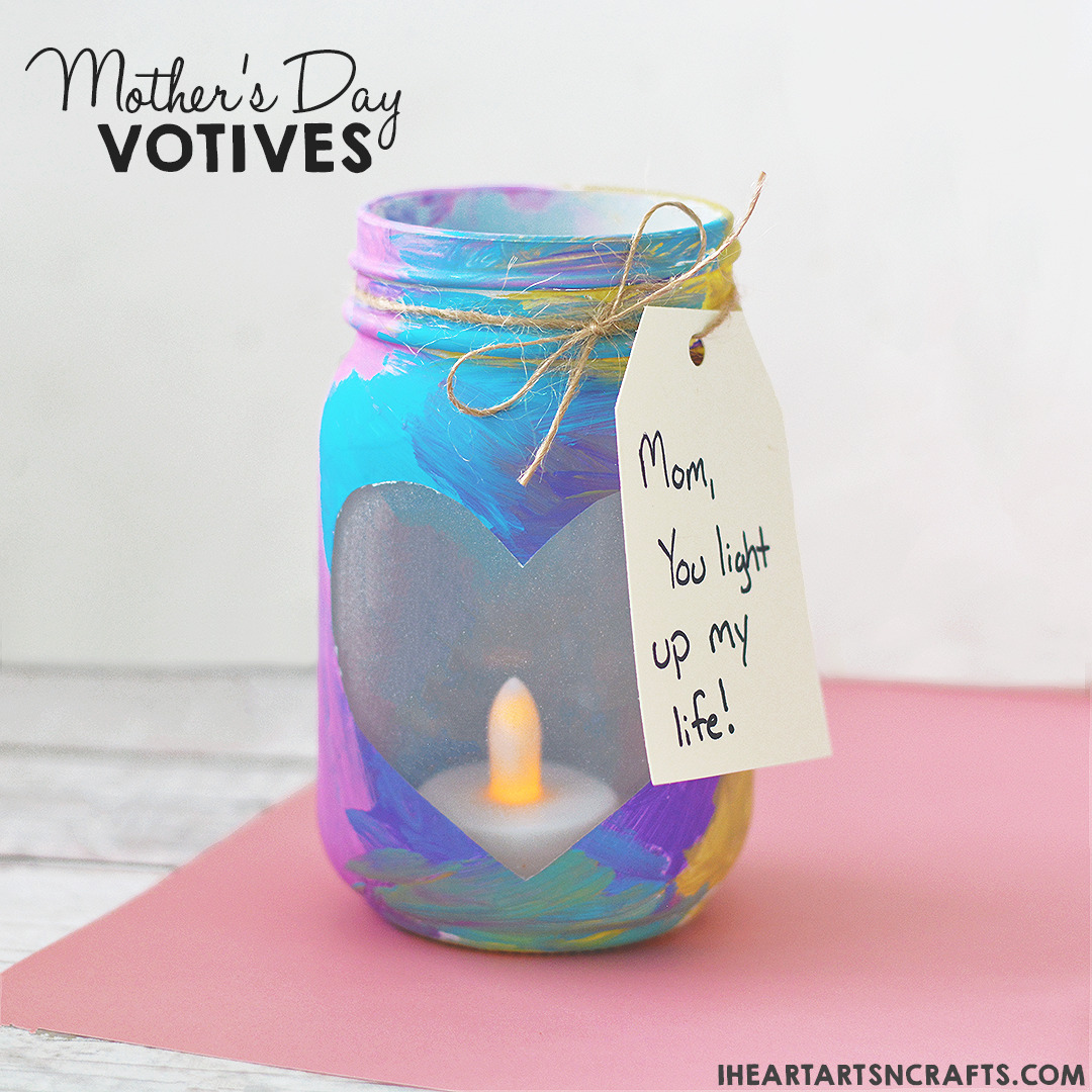 DIY Mothers Day Gifts - Mother's Day votives - finished DIY project of mason jar and paint with card attached, mom you light up my life - I Heart Arts n crafts