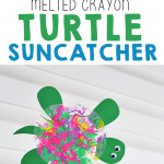 Melted Crayon Turtle Suncatcher Craft For Kids